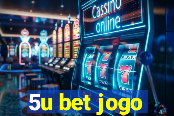 5u bet jogo